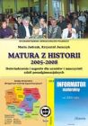 Matura z historii 2005-2008 - doświadczenia i sugestie dla uczniów i nauczycieli szkół ponadgimnazjalnych. Zakres podstawowy i rozszerzony