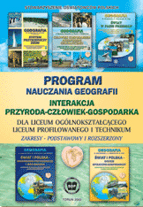 Interakcja przyroda-człowiek-gospodarka. Program nauczania dla liceum ogólnokształcącego, liceum profilowanego i technikum. Zakres podstawowy i rozszerzony