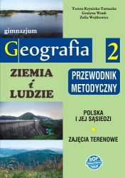 Ziemia i ludzie. Geografia 2 -przewodnik metodyczny dla nauczyciela gimnazjum