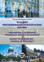 Walory przyrodniczo-turystyczne Krymu. Północno-zachodnie wybrzeże Morza Czarnego. Sankt Petersburg - Wenecja Północy