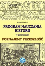 Poznajemy przeszłość - program nauczania historii w gimnazjum