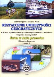 Kształcenie umiejętności geograficznych w oparciu o zadania "Świat w fazie przemian". Zakres podstawowy