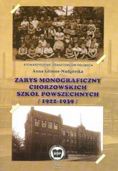 Zarys monograficzny chorzowskich szkół powszechnych (1922-1939)