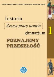 Poznajemy przeszłość. Historia 1 - zeszyt pracy ucznia