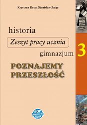 Poznajemy przeszłość. Historia 3 - zeszyt pracy ucznia