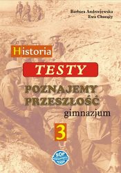 Testy do podręcznika "Poznajemy przeszłość. Historia 3"