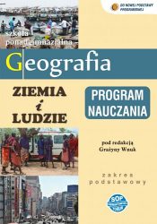 Ziemia i ludzie - program nauczania dla szkoły ponadgimnazjalnej. Zakres podstawowy