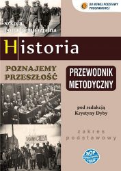 Poznajemy przeszłość - przewodnik metodyczny dla szkoły ponadgimnazjalnej z płytą CD