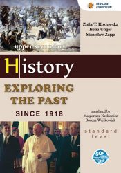 Exploring the past since 1918 - podręcznik historii dla klas dwujęzycznych LO