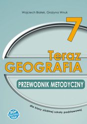 Teraz geografia 7 - przewodnik metodyczny dla n-la geografii