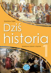 Dziś historia 1 - podręcznik dla klasy pierwszej szkoły branżowej I stopnia