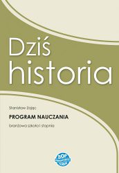 Dziś historia - program nauczania historii w branżowej szkole I stopnia